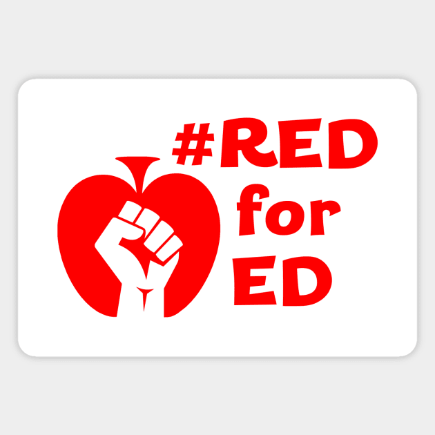 Red for Ed (white fist, red words) Magnet by haberdasher92